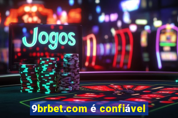 9brbet.com é confiável